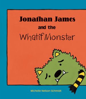 Jonathan James and the Whatif Monster image number 0