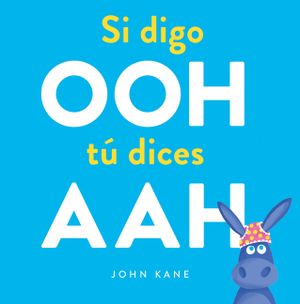 Si Digo Ooh T&uacute; Dices Aah image number 0