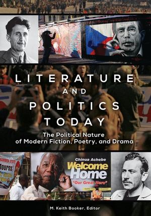 Literature and Politics Today: The Political Nature of Modern Fiction, Poetry, and Drama image number 0