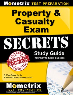 Property & Casualty Exam Secrets Study Guide: P-C Test Review for the Property & Casualty Insurance Exam image number 0