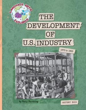 The Development of U.S. Industry: 1870 to 1900 image number 0
