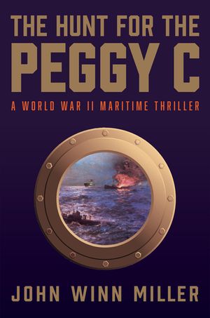 The Hunt for the Peggy C: A World War II Maritime Thriller image number 0