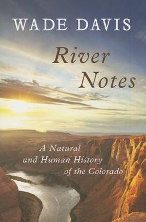 River Notes: A Natural and Human History of the Colorado image number 0