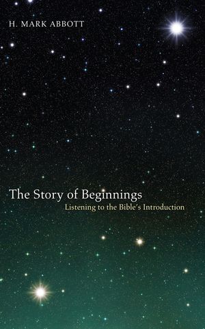 The Story of Beginnings: Listening to the Bible's Introduction image number 0