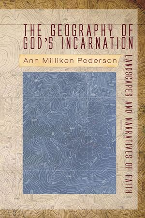 The Geography of God's Incarnation image number 0