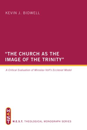 The Church as the Image of the Trinity: A Critical Evaluation of Miroslav Volf's Ecclesial Model image number 0