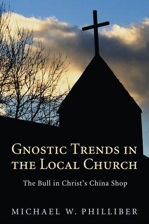 Gnostic Trends in the Local Church image number 0