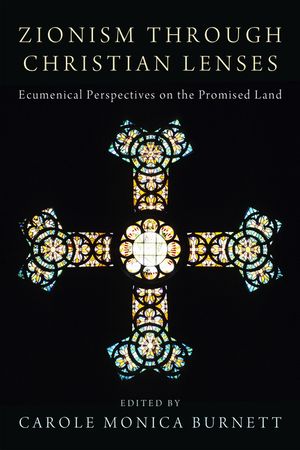 Zionism Through Christian Lenses: Ecumenical Perspectives on the Promised Land image number 0