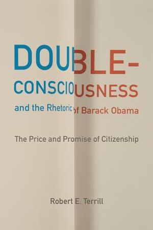 Double-Consciousness and the Rhetoric of Barack Obama: The Price and Promise of Citizenship image number 0