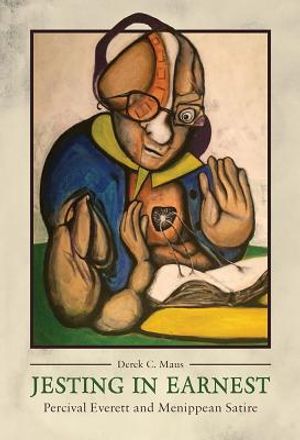 Jesting in Earnest: Percival Everett and Menippean Satire image number 0
