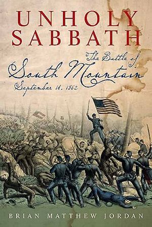 Unholy Sabbath: The Battle of South Mountain in History and Memory, September 14, 1862 image number 0