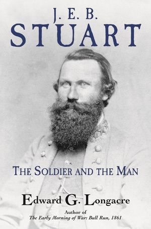 General J. E. B. Stuart: The Soldier and the Man image number 0
