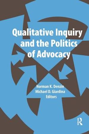 Qualitative Inquiry and the Politics of Advocacy image number 0