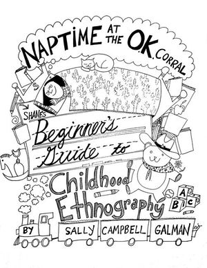 Naptime at the O.K. Corral: Shane's Beginner's Guide to Childhood Ethnography image number 0