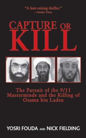Capture or Kill: The Pursuit of the 9/11 Masterminds and the Killing of Osama Bin Laden image number 0