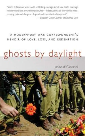 Ghosts by Daylight: A Modern-Day War Correspondent's Memoir of Love, Loss, and Redemption image number 0
