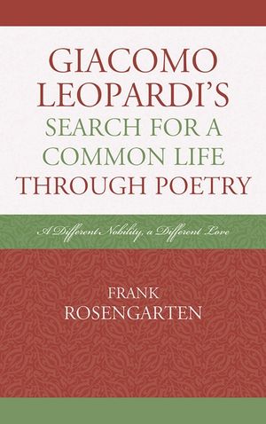 Giacomo Leopardi's Search For a Common Life Through Poetry: A Different Nobility, A Different Love image number 0