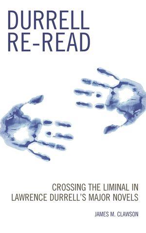 Durrell Re-read: Crossing the Liminal in Lawrence Durrell's Major Novels image number 0