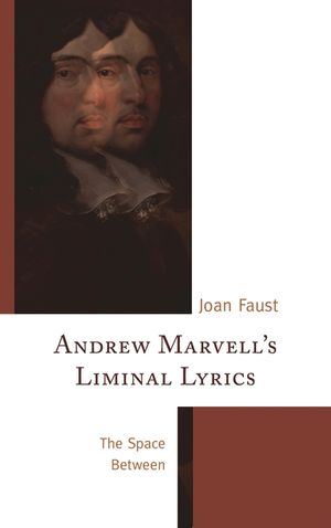 Andrew Marvell's Liminal Lyrics: The Space Between image number 0
