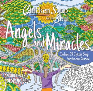 Chicken Soup for the Soul: Angels and Miracles Coloring Book image number 0