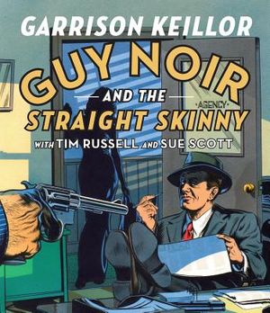 Guy Noir and the Straight Skinny image number 0