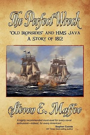 The Perfect Wreck - Old Ironsides and HMS Java: A Story of 1812 image number 0