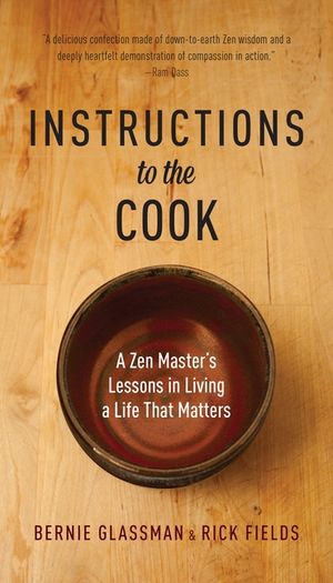 Instructions to the Cook: A Zen Master's Lessons in Living a Life That Matters image number 0