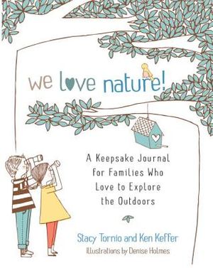 We Love Nature!: A Keepsake Journal for Families Who Love to Explore the Outdoors image number 0