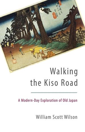 Walking the Kiso Road: A Modern-Day Exploration of Old Japan image number 0