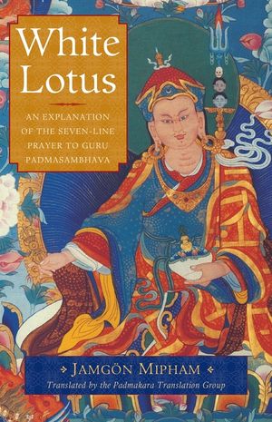 White Lotus: An Explanation of the Seven-Line Prayer to Guru Padmasambhava image number 0