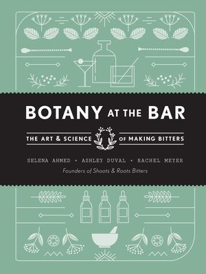 Botany at the Bar: The Art and Science of Making Bitters image number 0