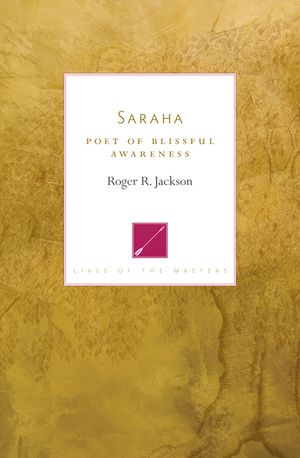 Saraha: Poet of Blissful Awareness image number 0