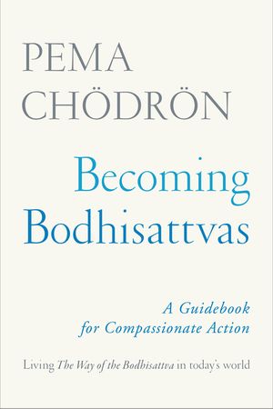 Becoming Bodhisattvas: A Guidebook for Compassionate Action image number 0