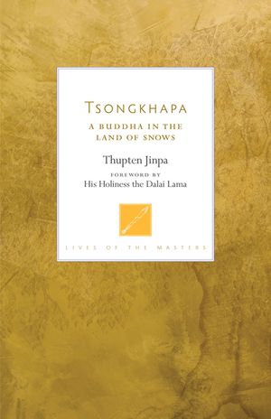 Tsongkhapa: A Buddha in the Land of Snows image number 0