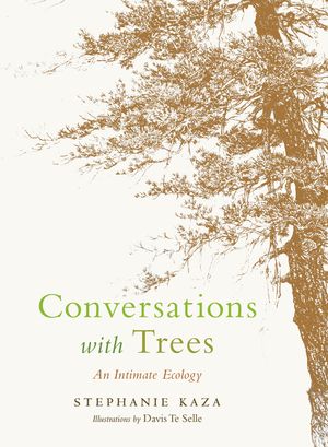 Conversations with Trees: An Intimate Ecology image number 0