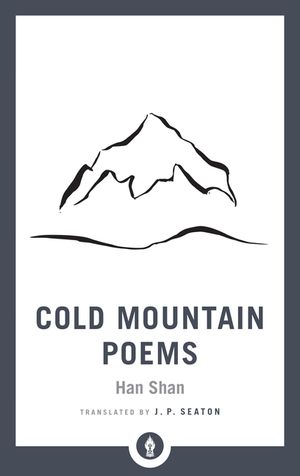 Cold Mountain Poems: Zen Poems of Han Shan, Shih Te, and Wang Fan-Chih image number 0