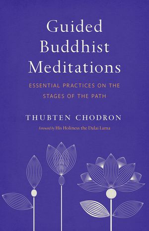 Guided Buddhist Meditations: Essential Practices on the Stages of the Path image number 0