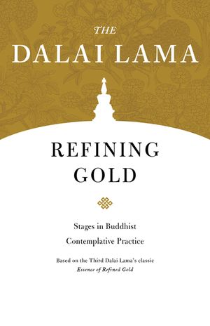 Refining Gold: Stages in Buddhist Contemplative Practice image number 0