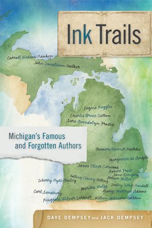 Ink Trails: Michigan's Famous and Forgotten Authors image number 0