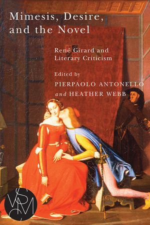 Mimesis, Desire, and the Novel: Rene Girard and Literary Criticism image number 0