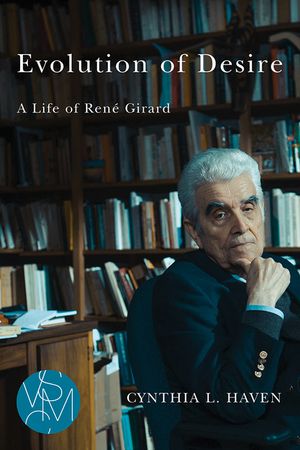 Evolution of Desire: A Life of Ren&eacute; Girard image number 0