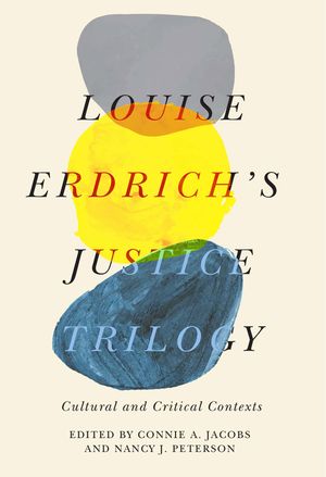 Louise Erdrich's Justice Trilogy: Cultural and Critical Contexts image number 0