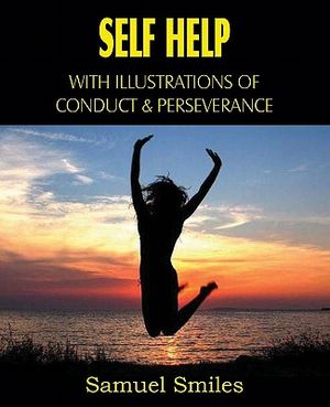 Self Help, with Illustrations of Conduct and Perseverance image number 0