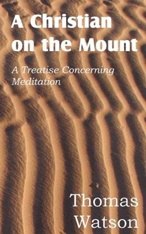 A Christian on the Mount; A Treatise Concerning Meditation image number 0