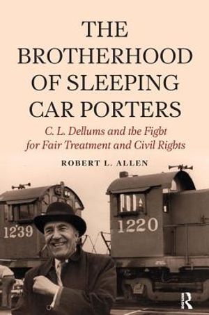 Brotherhood of Sleeping Car Porters: C. L. Dellums and the Fight for Fair Treatment and Civil Rights image number 0