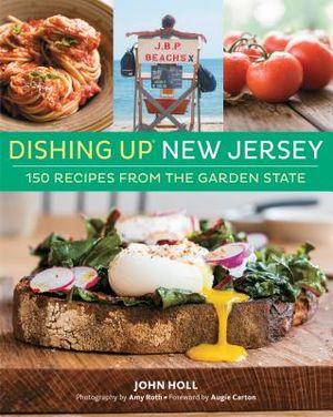 Dishing Up(r) New Jersey: 150 Recipes from the Garden State image number 0