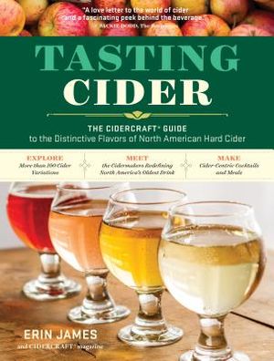 Tasting Cider: The Cidercraft(r) Guide to the Distinctive Flavors of North American Hard Cider image number 0