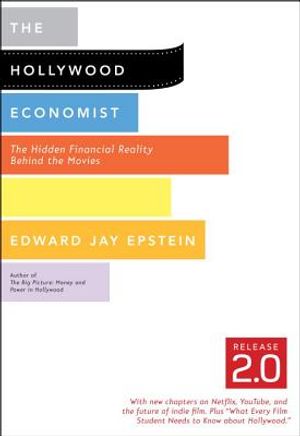 The Hollywood Economist 2.0: The Hidden Financial Reality Behind the Movies image number 0