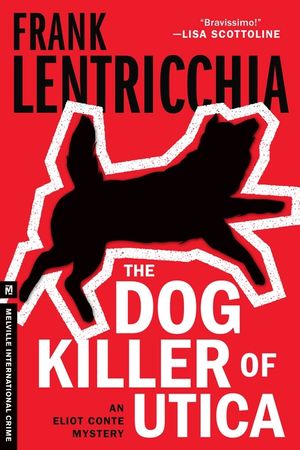 The Dog Killer of Utica: An Eliot Conte Mystery image number 0