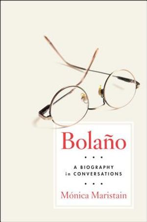 Bolano: A Biography in Conversations image number 0